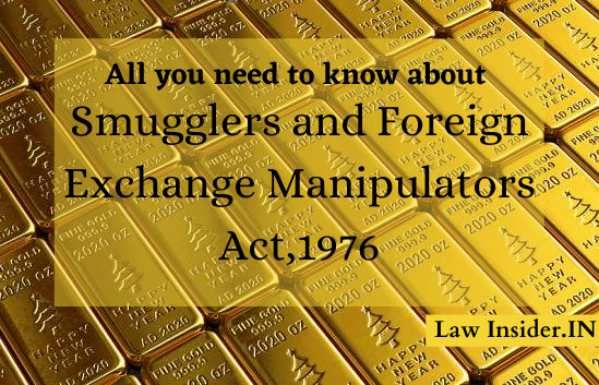 Smugglers and Foreign Exchange Manipulators Act,1976 LAW INSIDER