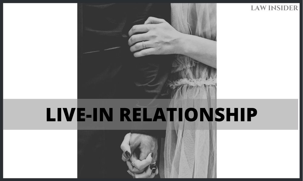 Legality of Live-in Relationships in India - Law Insider India