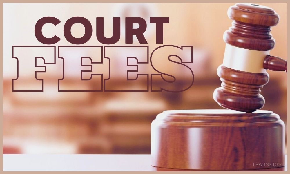 court FEES Law Insider