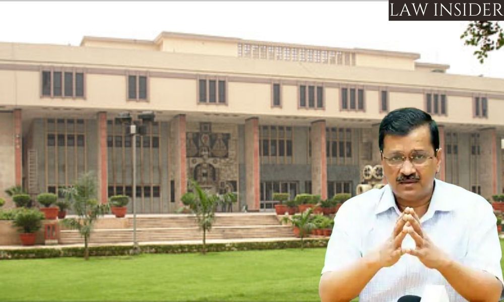 Arvind Kejriwal Delhi High Court Law Insider In