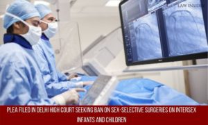 Delhi High Court Inter sex surgery
