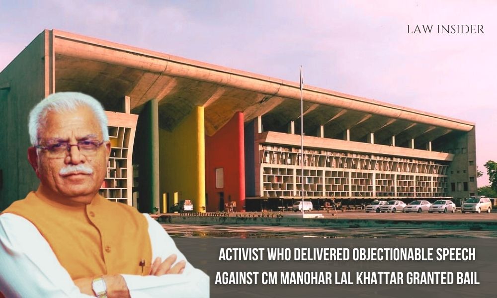 ACTIVIST WHO DELIVERED OBJECTIONABLE SPEECH AGAINST CM MANOHAR LAL KHATTAR GRANTED BAIL