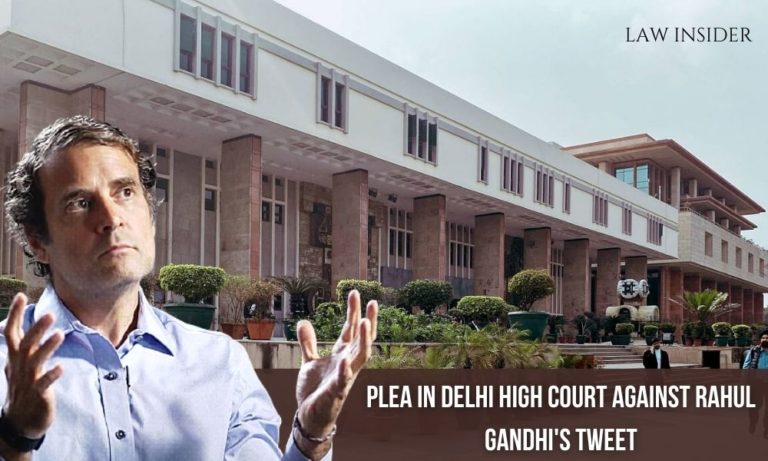 PLEA IN DELHI HIGH COURT AGAINST RAHUL GANDHI'S TWEET