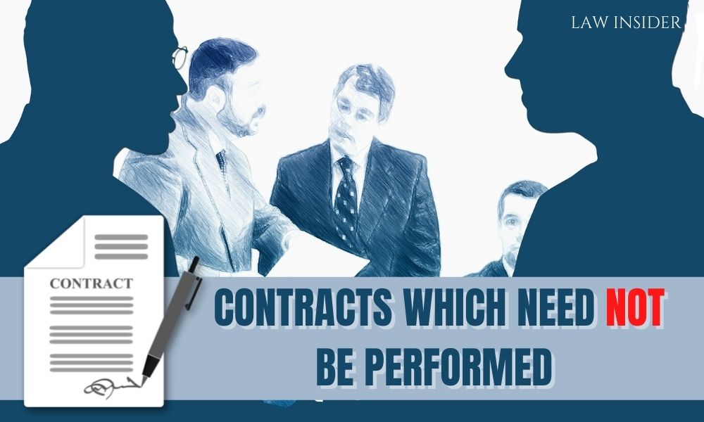 Contracts which need not be Performed - law insider