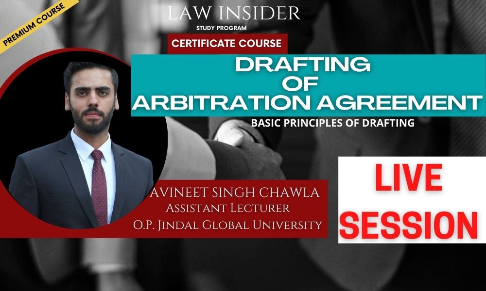 DRAFTING OF ARBITRATION AGREEMENT Law Insider Certificate Course by Victor Nayak