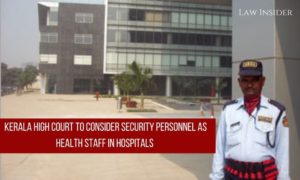 Kerala High Court Security Personnel Health Staff