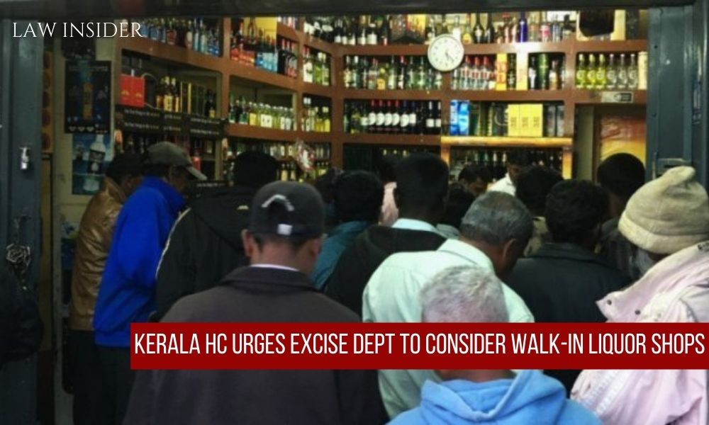 Kerala High Court excise department walk in liquor shops