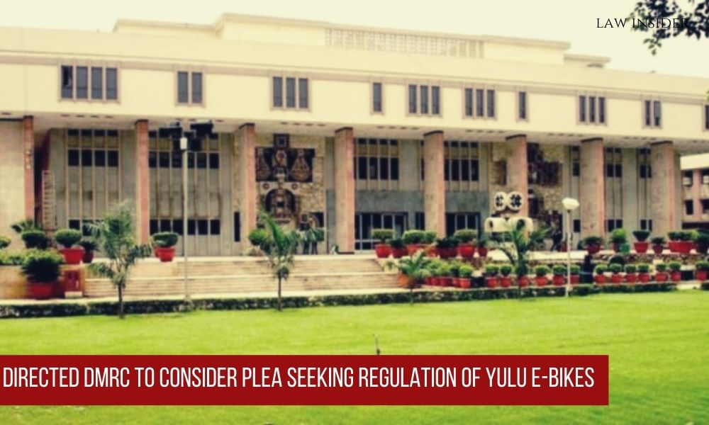 Delhi High Court DMRC Yulu Bikes Regulations