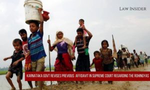 Karnataka Government Rohingyas Affidavit Supreme Court Law Insider