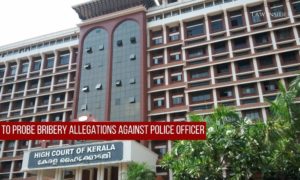 kerala high court bribery case police officer missing sisters