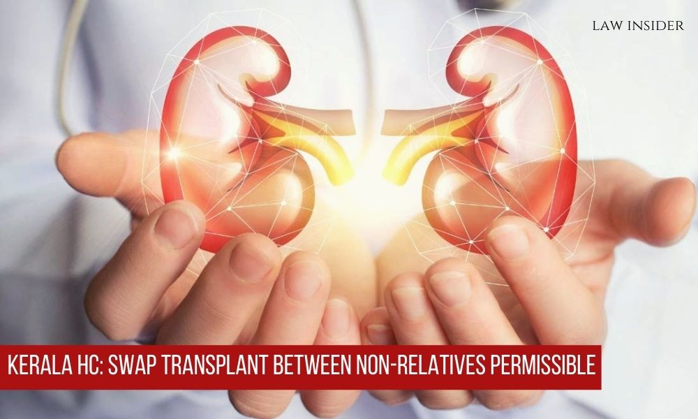 Kidney tranplant Donate Relation Kerala HC