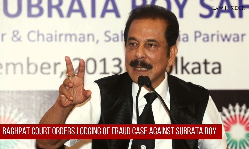 Subrata Roy Sahara Fraud Money Bagpat