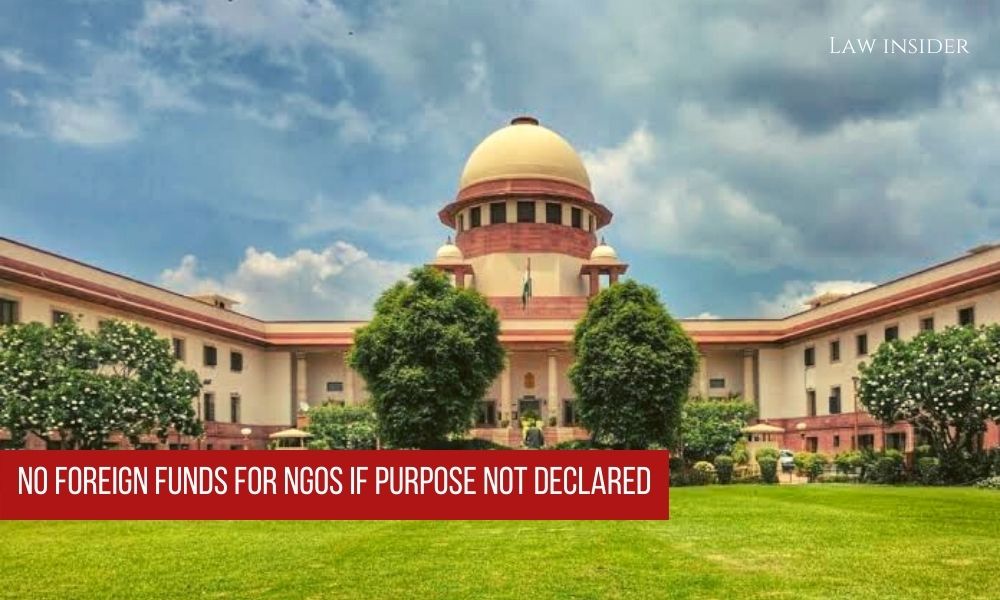Supreme Court Foriegn Funds NGO Purpose
