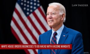 US President Joe Biden Vaccine Mandate Law Insider