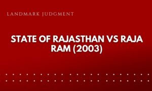 State of Rajasthan vs Raja Ram (2003) Law Insider