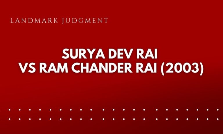 Surya Dev Rai v. Ram Chander Rai (2003) 1712