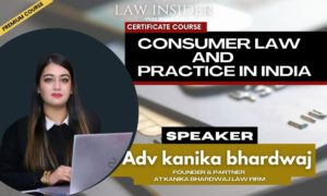 consumer Law and Practice in India CERTIFICATE COURSE