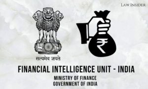 FINANCIAL INTELLIGENCE UNIT - INDIA FIU Law Insider
