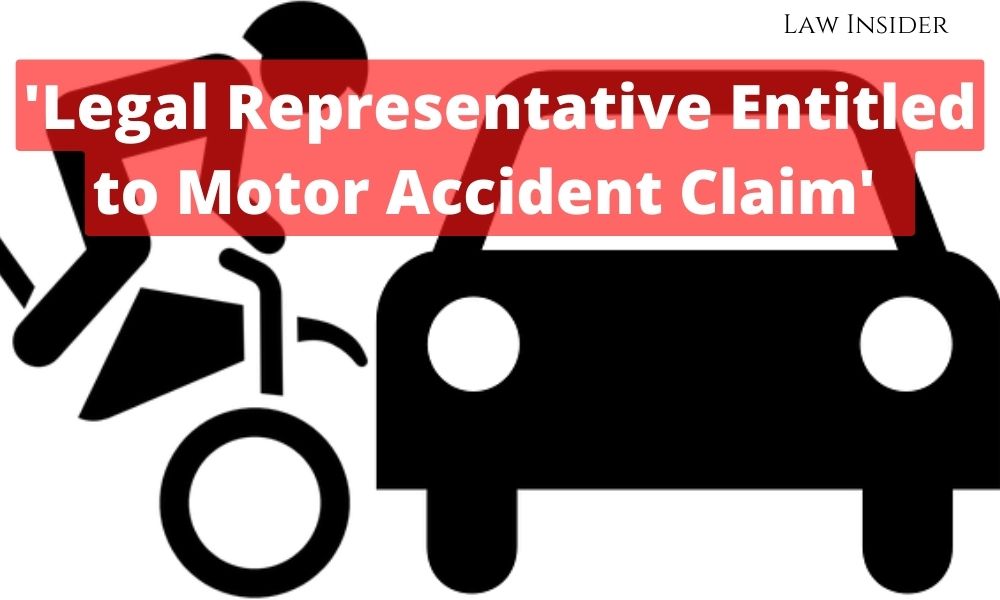 Legal Representative motor accident Law Insider