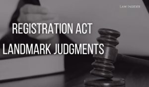 Registration Act Landmark Judgments Law Insider