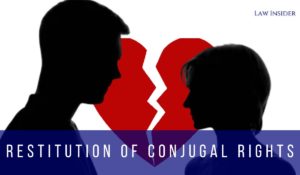 RESTITUTION OF CONJUGAL RIGHTS Law Insider