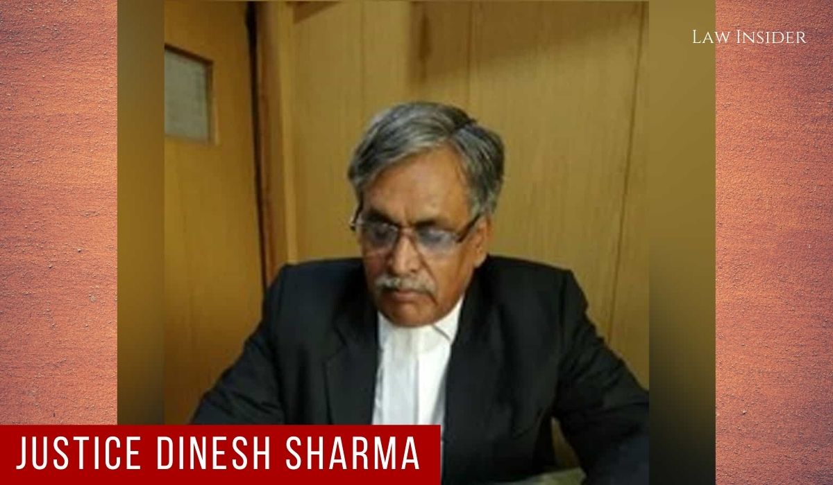 Justice Dinesh Sharma Law Insider