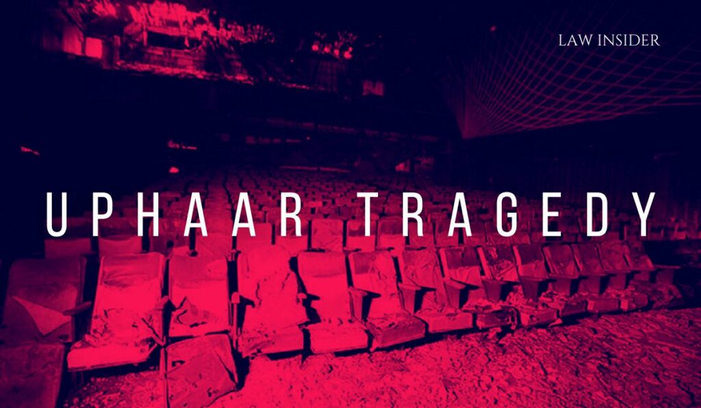 Uphaar tragedy- Law Insider