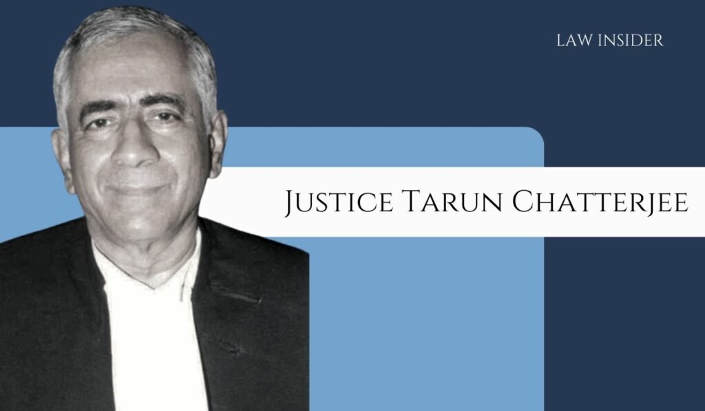 Justice Tarun Chatterjee Law Insider