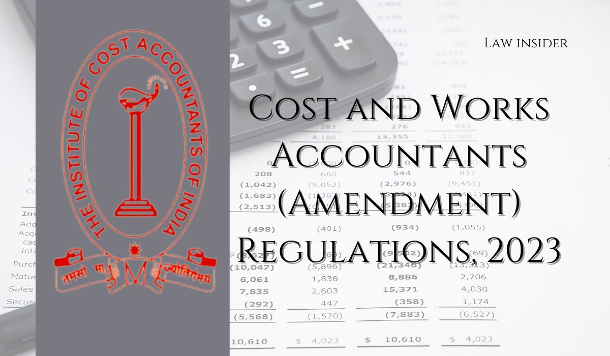 Cost and Works Accountants (Amendment) Regulations, 2023- Law Insider
