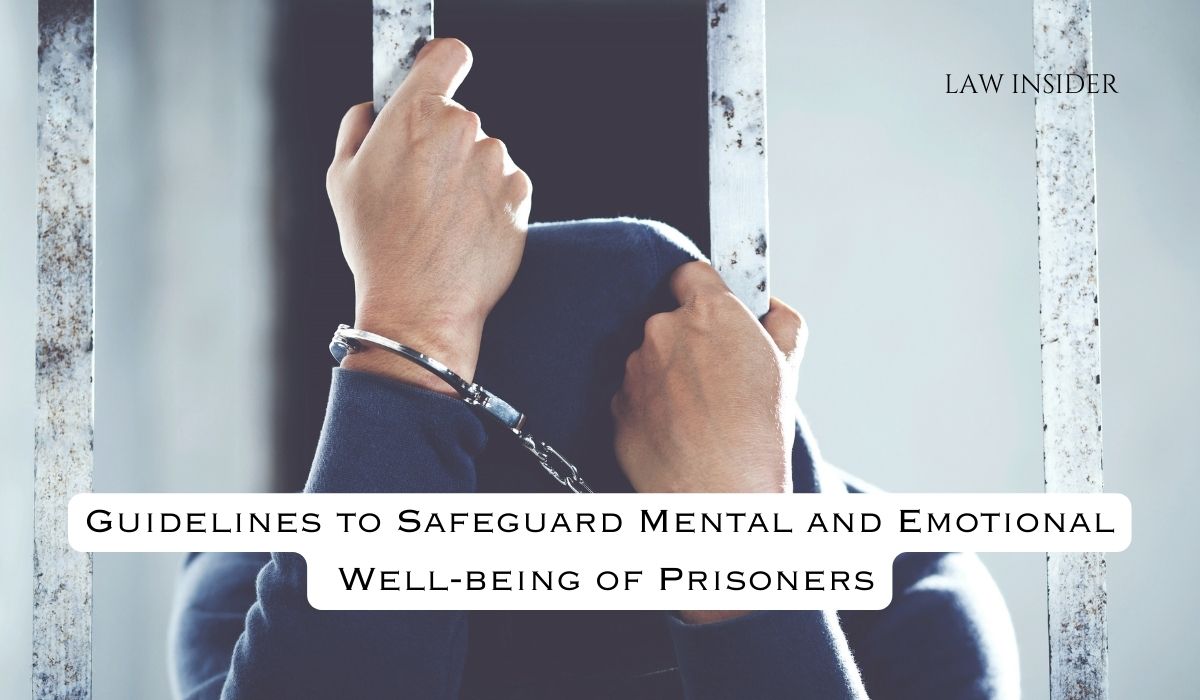Guidelines to Safeguard Mental and Emotional Well-being of Prisoners- Law Insider
