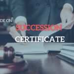 Guide on Succession Certificate - Law Insider