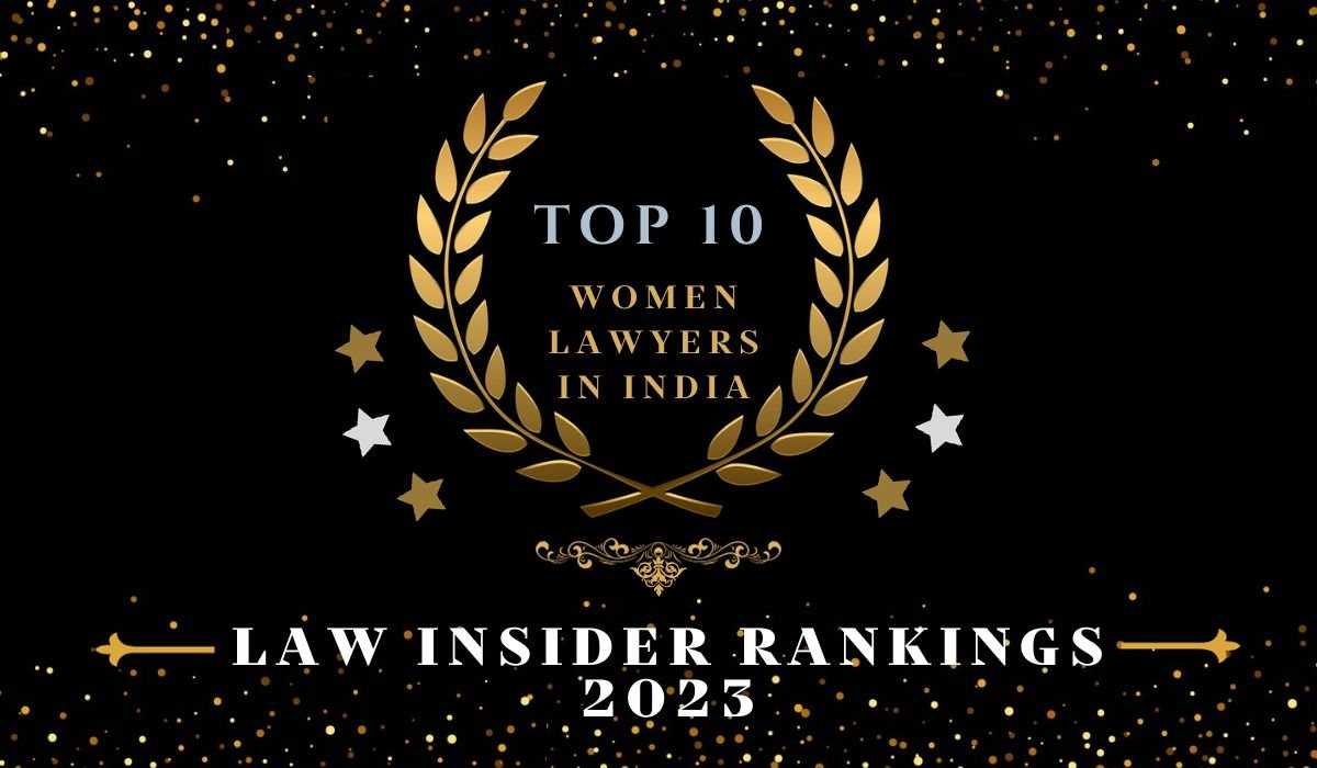 Law Insider Ranking 2023 Top 10 Women Lawyers in India LAW INSIDER