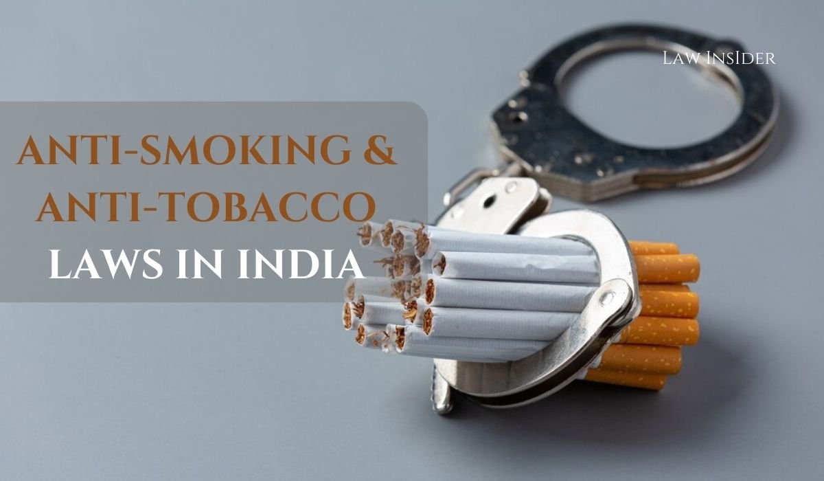 An Analysis of Antismoking & AntiTobacco Laws in India LAW INSIDER INDIA INSIGHT OF LAW
